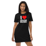 Organic Cotton T Shirt Dress - I Love House Music